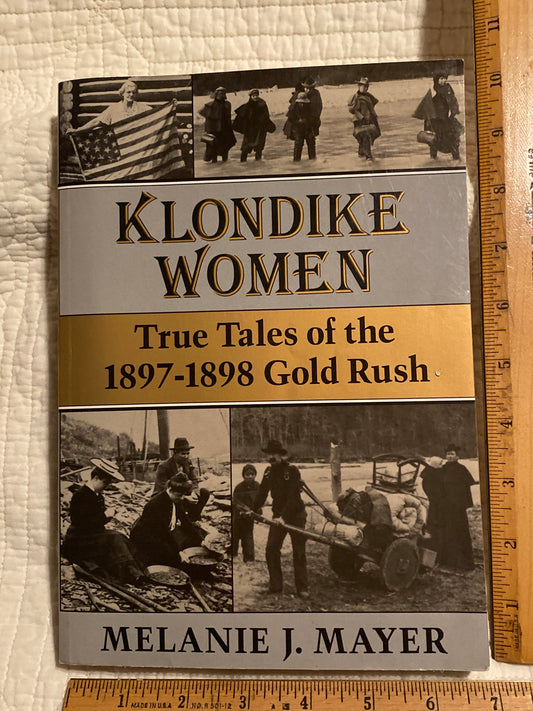 Klondike Women True Tales of the 1897-1898