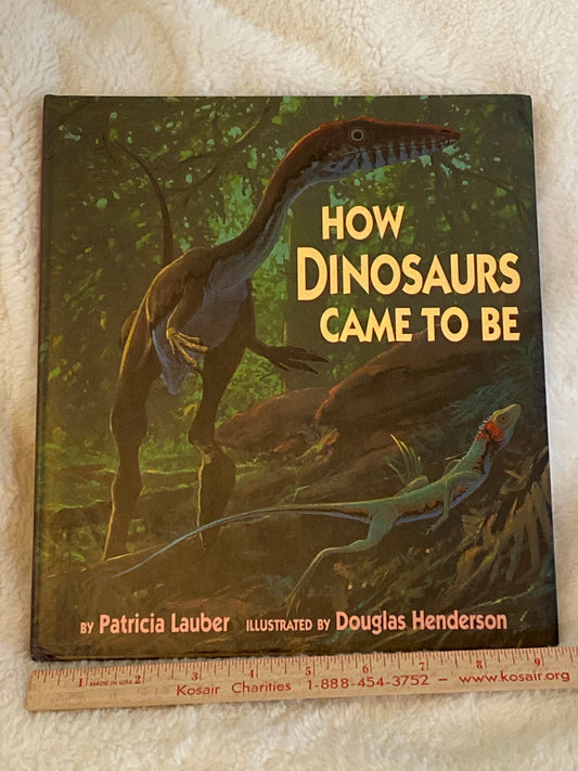 How Dinosaurs Came to Be Hardcover book unread **