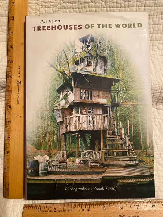 Pete Nelson Treehouses Of the World Hardcover