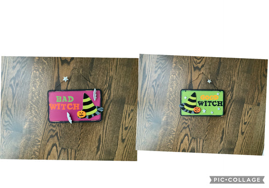 Reversible good witch Bad witch sign