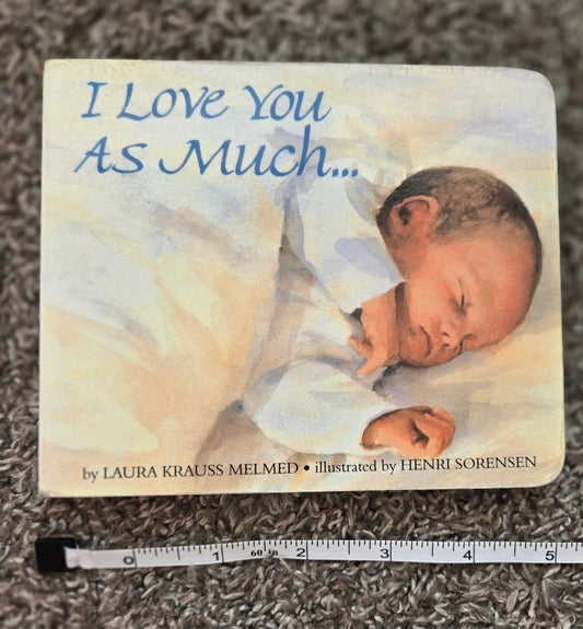 I Love You As Much... Board Book