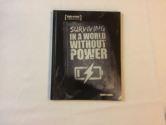Surviving in a World without Power by Charlie