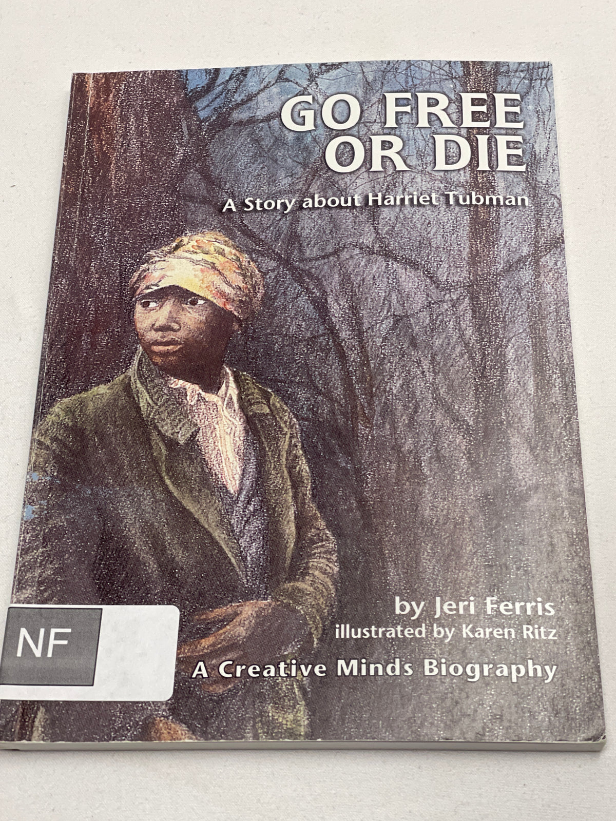 Go Free or Die A Story about Harriet