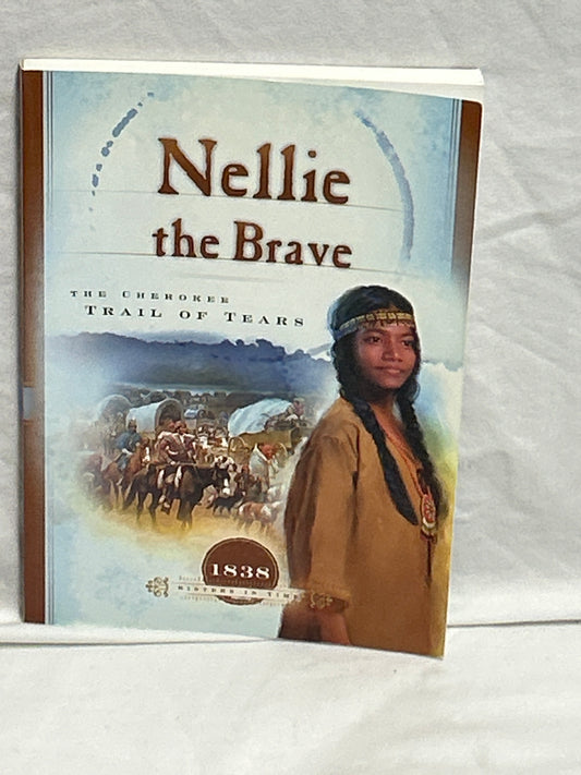 Nellie the Brave The Cherokee Trail of
