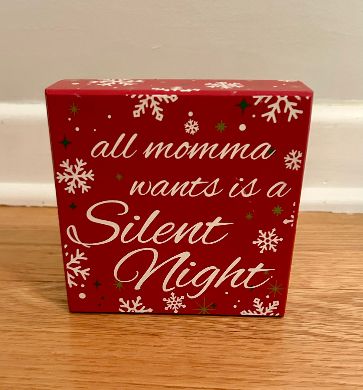 All Momma Wants Is A Silent Night sign