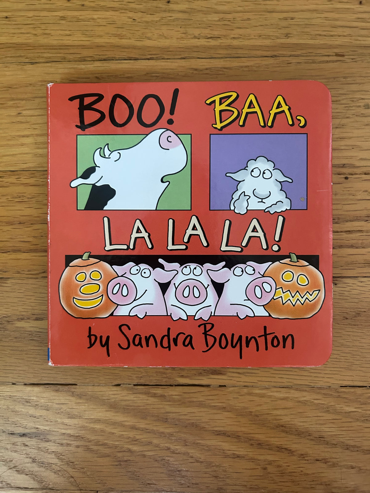 Boo! Baa! La La La! Sandra Boynton