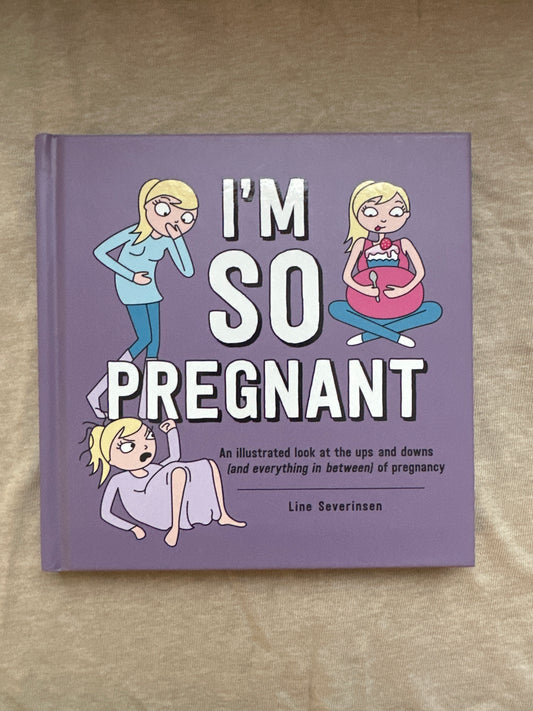 I'm so pregnant
