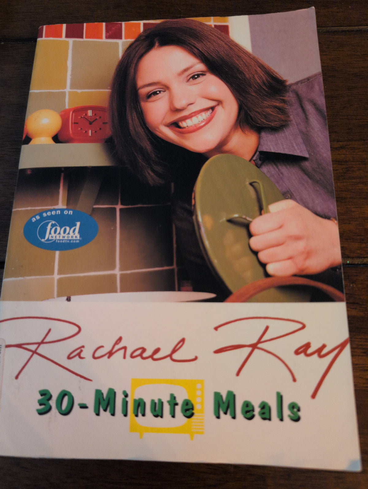 Rachel Ray 30 min meal Cookbook