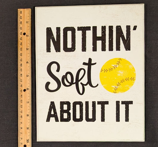 Nothing Soft About It Plaque 8 in x 10 in