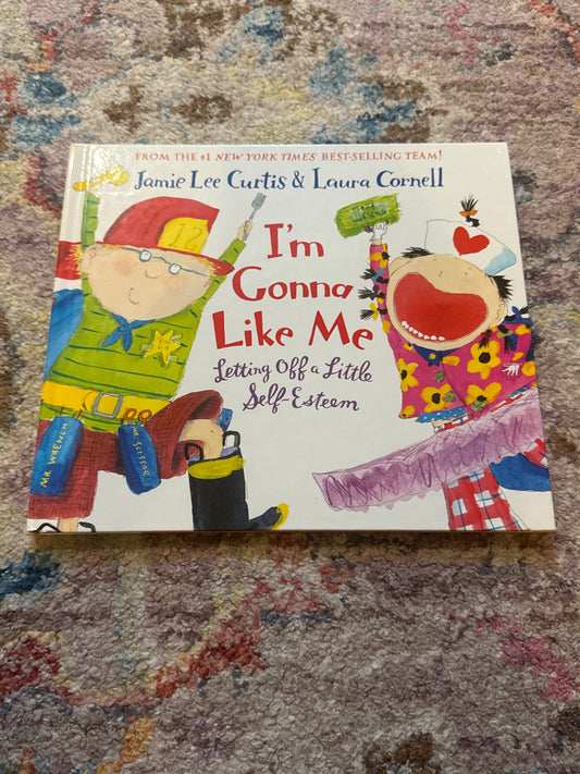 I'm gonna like me By Jamie Lee Curtis