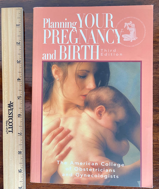 Planning Your Pregnancy and Birth- NEW!