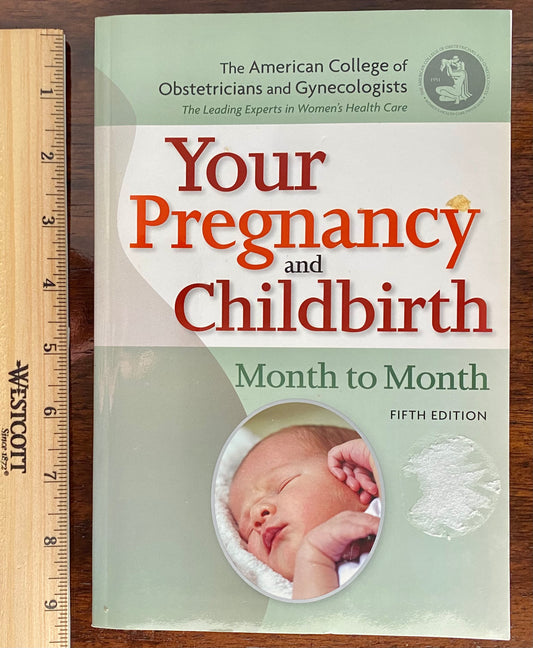 Your Pregnancy & Child- birth: Month to Month