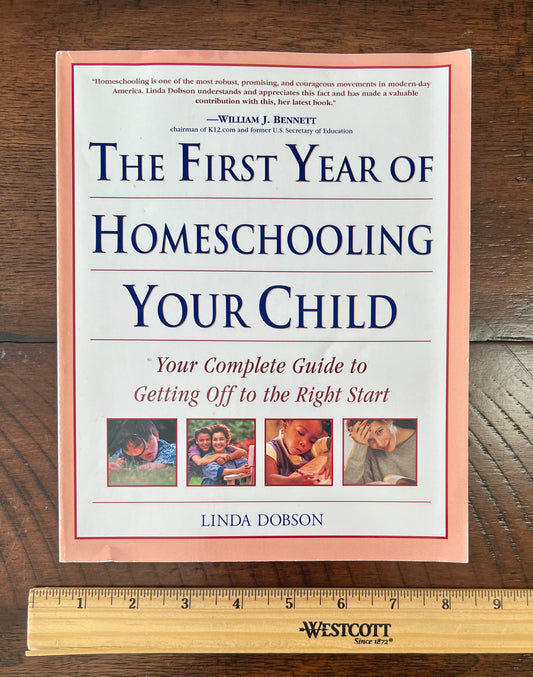 The First Year of Home- schooling Your Child