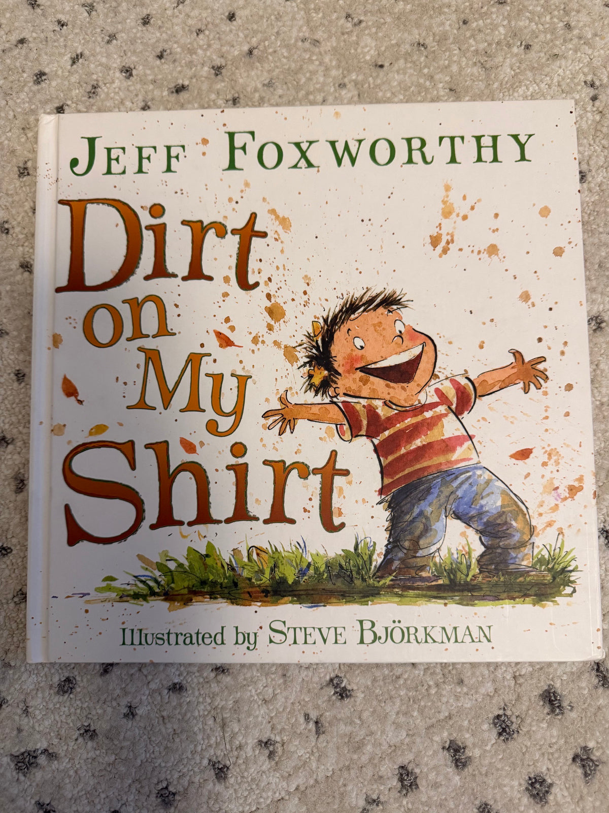 Dirt on My Shirt Hardcover