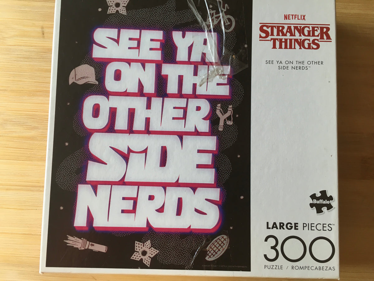 Stranger Things, See Ya On the Other Side Nerds